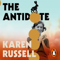 Antidote - Karen Russell - audiobook