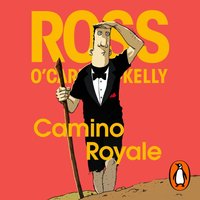 Camino Royale - Ross O'Carroll-Kelly - audiobook