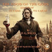 Food of the Gods and How It Came to Earth - H. G. Wells - audiobook