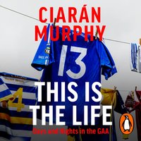 This is the Life - Ciaran Murphy - audiobook