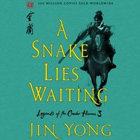 Snake Lies Waiting - Jin Yong - audiobook