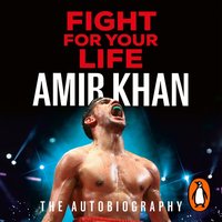 Fight For Your Life - Amir Khan - audiobook