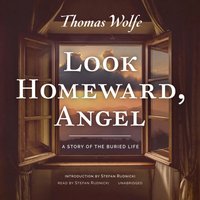 Look Homeward, Angel - Thomas Wolfe - audiobook