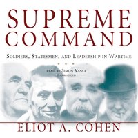 Supreme Command - Eliot A. Cohen - audiobook