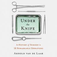 Under the Knife - Arnold van de Laar - audiobook