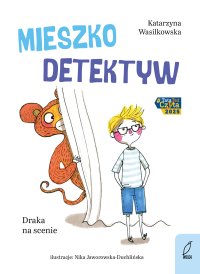 Mieszko Detektyw. Draka na scenie. Tom 3 - Katarzyna Wasilkowska - ebook