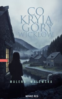Co kryją góry Wicklow - Malena Malewska - ebook