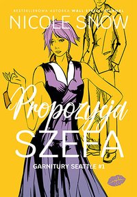 Propozycja szefa. Garnitury Seattle. Tom 1 - Nicole Snow - ebook