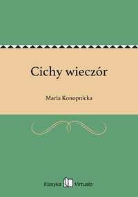 Cichy wieczór - Maria Konopnicka - ebook