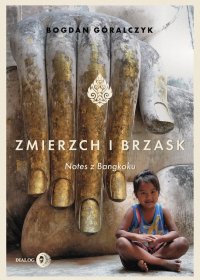 Zmierzch i brzask. Notes z Bangkoku - Bogdan Góralczyk - ebook