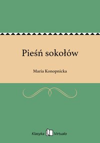 Pieśń sokołów - Maria Konopnicka - ebook
