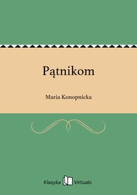 Pątnikom - Maria Konopnicka - ebook