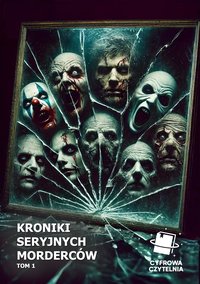 Kroniki seryjnych morderców. Tom 1 - Bartosz Barski - ebook