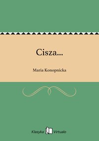 Cisza... - Maria Konopnicka - ebook
