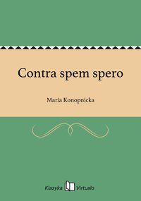 Contra spem spero - Maria Konopnicka - ebook