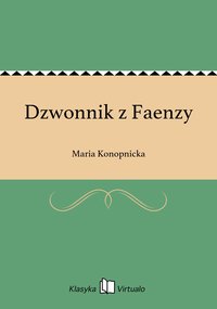 Dzwonnik z Faenzy - Maria Konopnicka - ebook
