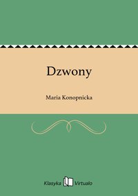 Dzwony - Maria Konopnicka - ebook