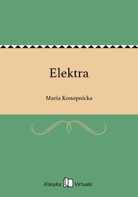 Elektra - Maria Konopnicka - ebook
