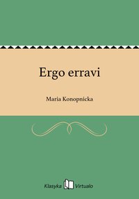 Ergo erravi - Maria Konopnicka - ebook