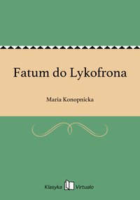 Fatum do Lykofrona - Maria Konopnicka - ebook