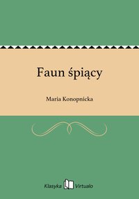 Faun śpiący - Maria Konopnicka - ebook