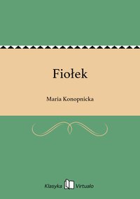 Fiołek - Maria Konopnicka - ebook