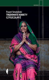 Trędowate kobiety czyszczą ryż - Paweł Smoleński - ebook