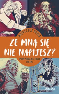 Ze mną się nie napijesz? - Krzysztof Pyzia - ebook