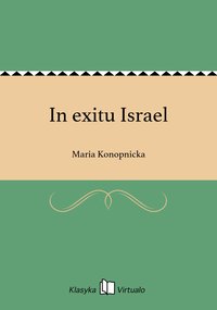 In exitu Israel - Maria Konopnicka - ebook