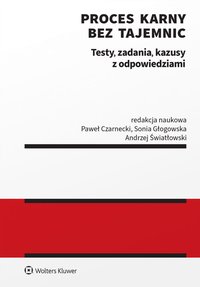 Proces karny bez tajemnic. Testy, zadania, kazusy z odpowiedziami - Maja Wierzchowska - ebook