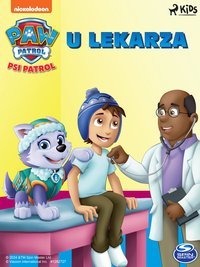 Psi Patrol. U lekarza - Opracowanie zbiorowe - ebook
