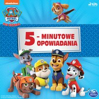Psi Patrol. 5–minutowe opowiadania - Opracowanie zbiorowe - audiobook