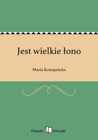 Jest wielkie łono - Maria Konopnicka - ebook