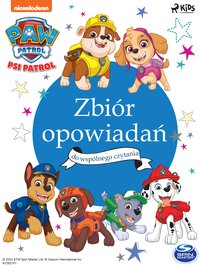 Psi Patrol. Zbiór opowiadań do wspólnego czytania - Opracowanie zbiorowe - ebook