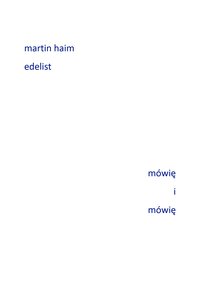 Mówię i mówię - Martin Haim Edelist - ebook