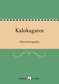 Kalokagatos - Maria Konopnicka - ebook