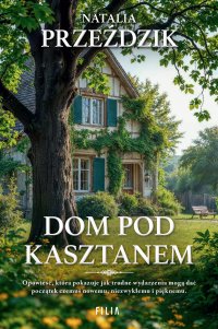 Dom Pod Kasztanem - Natalia Przeździk - ebook