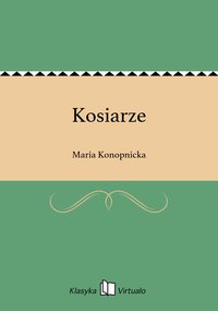 Kosiarze - Maria Konopnicka - ebook