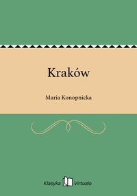Kraków - Maria Konopnicka - ebook