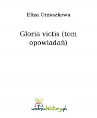 Gloria victis (tom opowiadań) - Eliza Orzeszkowa - ebook