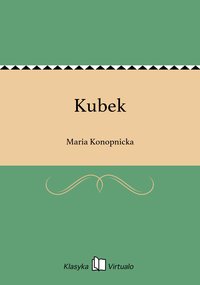 Kubek - Maria Konopnicka - ebook