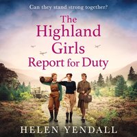 Highland Girls Report for Duty - Helen Yendall - audiobook