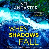 When Shadows Fall - Neil Lancaster - audiobook