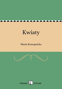 Kwiaty - Maria Konopnicka - ebook