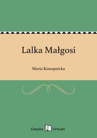 Lalka Małgosi - Maria Konopnicka - ebook