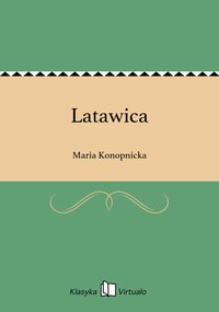 Latawica - Maria Konopnicka - ebook