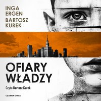 Ofiary władzy - Bartosz Kurek - audiobook