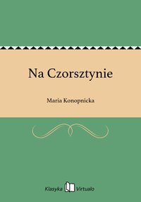 Na Czorsztynie - Maria Konopnicka - ebook