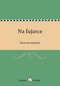 Na fujarce - Maria Konopnicka - ebook