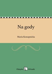 Na gody - Maria Konopnicka - ebook